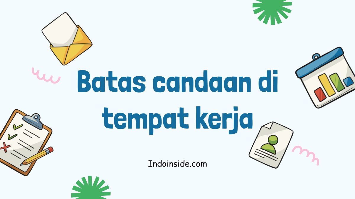 Dalam Menilai Apakah Suatu Candaan di Tempat Kerja Masih dalam Batas yang Sehat atau Sudah Berpotensi Melukai