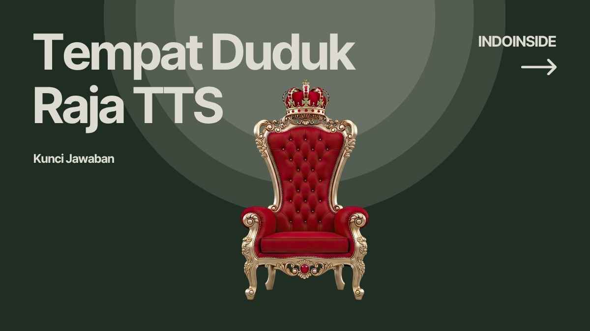 Tempat Duduk Raja TTS, Kunci Jawaban