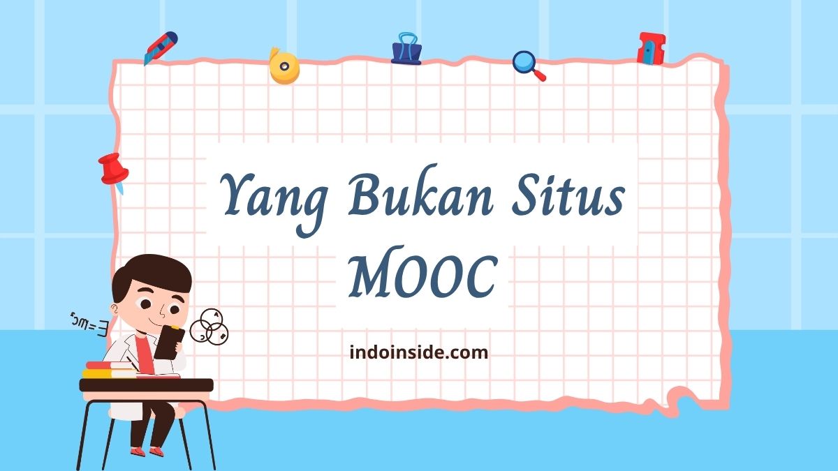Berikut Ini Termasuk dalam Situs Mooc, Kecuali